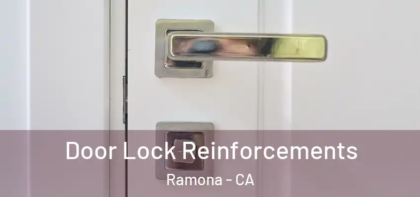  Door Lock Reinforcements Ramona - CA