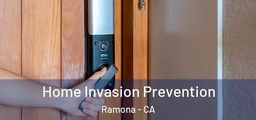  Home Invasion Prevention Ramona - CA