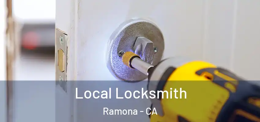  Local Locksmith Ramona - CA