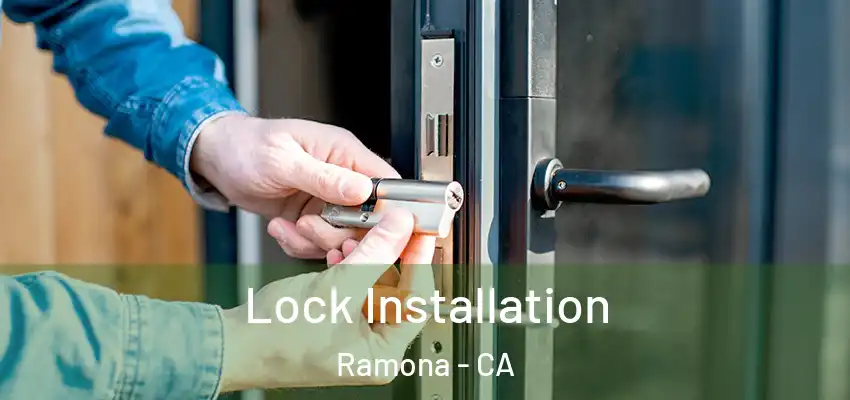 Lock Installation Ramona - CA