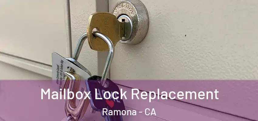  Mailbox Lock Replacement Ramona - CA