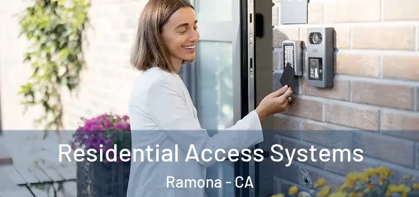  Residential Access Systems Ramona - CA