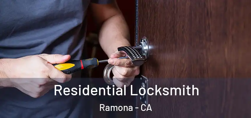  Residential Locksmith Ramona - CA