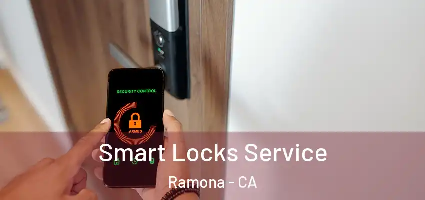  Smart Locks Service Ramona - CA